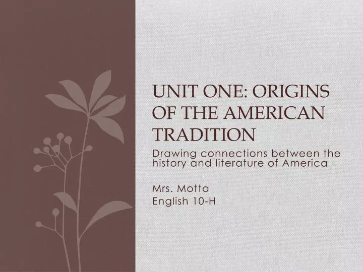 unit one origins of the american tradition