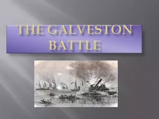 THE GALVESTON BATTLE