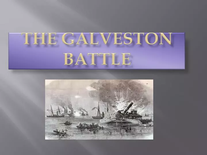 the galveston battle