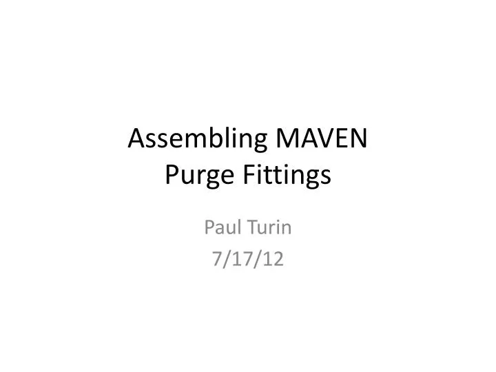 assembling maven purge fittings