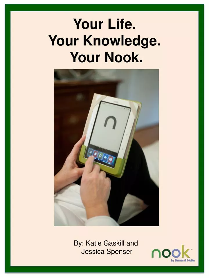 your life your knowledge your nook