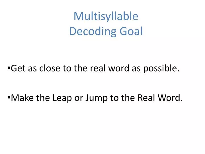 multisyllable decoding goal