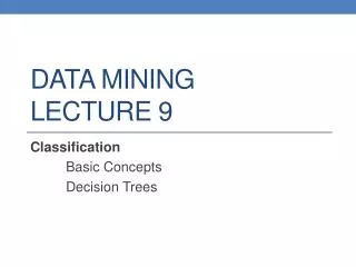 DATA MINING LECTURE 9