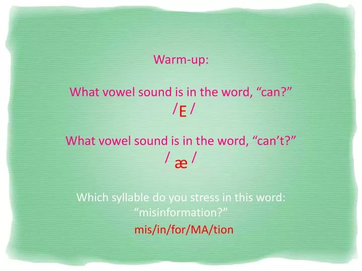 warm up what vowel sound is in the word can what vowel sound is in the word can t