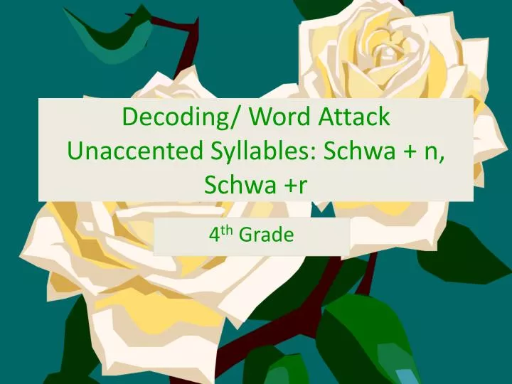 decoding word attack unaccented syllables schwa n schwa r