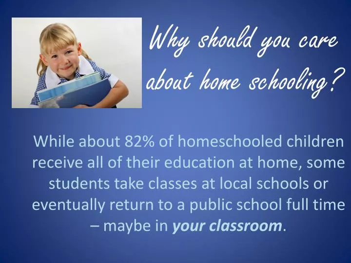 why should you care about home schooling