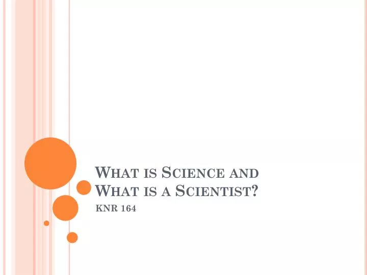 what is science and what is a scientist