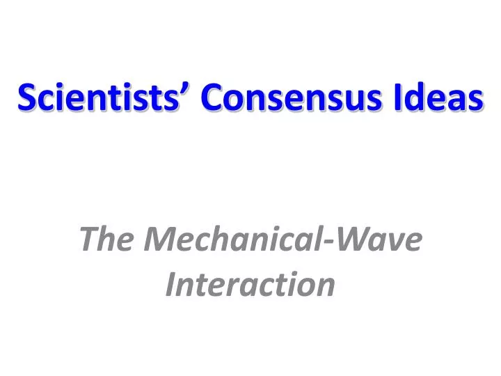 scientists consensus ideas