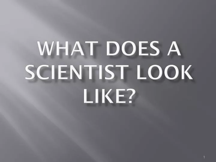 what does a scientist look like