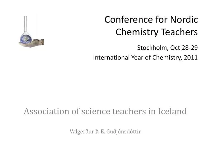 conference for nordic chemistry teachers stockholm oct 28 29 international year of chemistry 2011