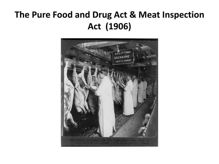 the pure food and drug act meat inspection act 1906