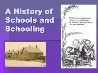 A History of Schools and Schooling