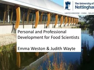 Personal and Professional Development for Food Scientists Emma Weston &amp; Judith Wayte