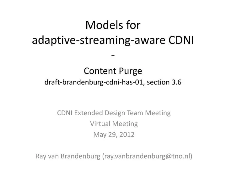 models for adaptive streaming aware cdni content purge draft brandenburg cdni has 01 section 3 6