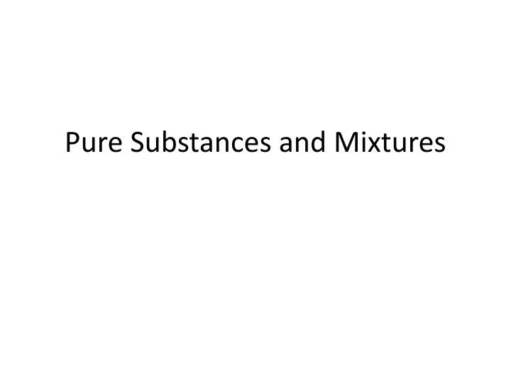 pure substances and mixtures
