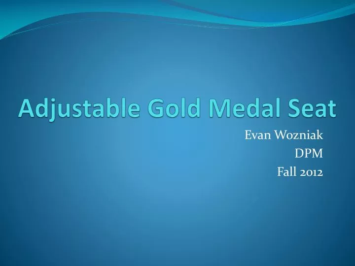 adjustable gold medal seat