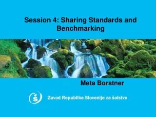 Session 4 : Sharing Standards and Benchmarking