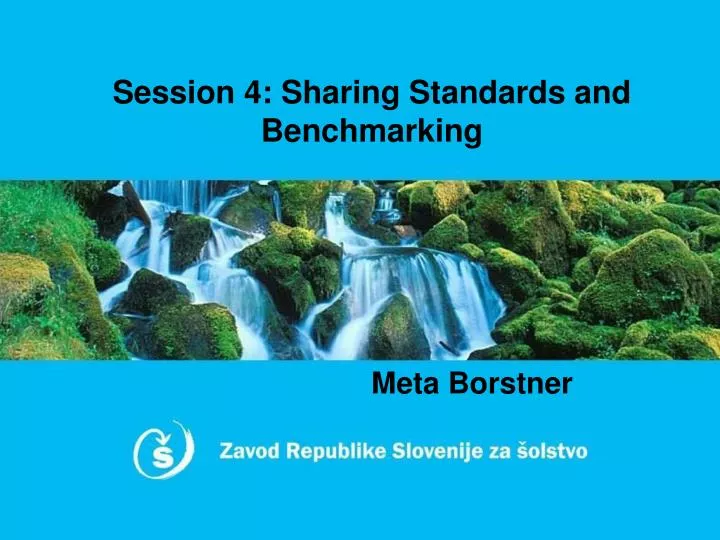 session 4 sharing standards and benchmarking