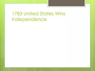 1783 United States Wins Independence