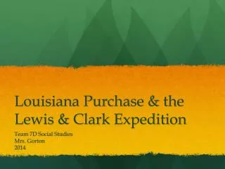 Louisiana Purchase &amp; the Lewis &amp; Clark Expedition
