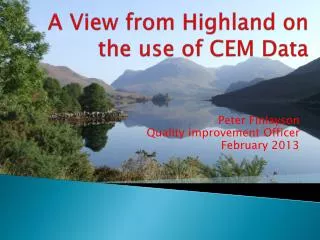 A View from Highland on the use of CEM Data