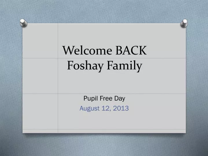welcome back foshay family