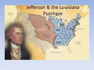Jefferson &amp; the Louisiana Purchase