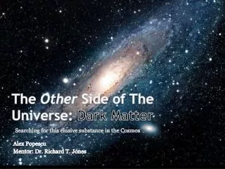 The Other Side of The Universe: Dark Matter