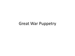 Great War Puppetry