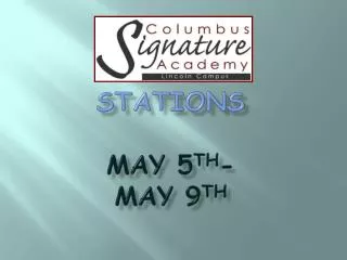 Stations May 5 th - May 9 th