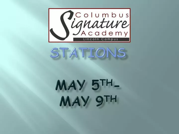 stations may 5 th may 9 th