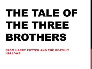 The Tale of the three Brothers