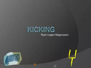 Kicking