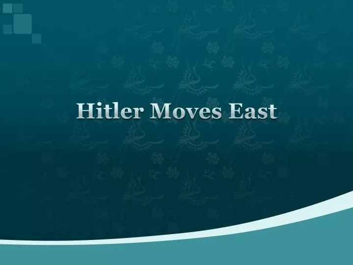 hitler moves east