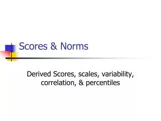 Scores &amp; Norms