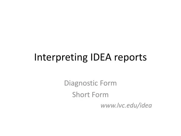 interpreting idea reports