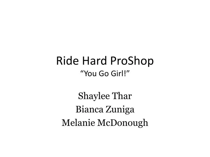 ride hard proshop you go girl
