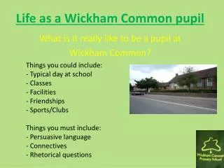 Life as a Wickham Common pupil