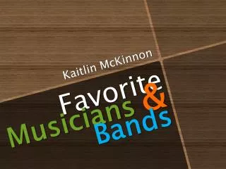 Favorite Musicians &amp; Bands