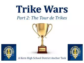 Trike Wars Part 2: The Tour de Trikes