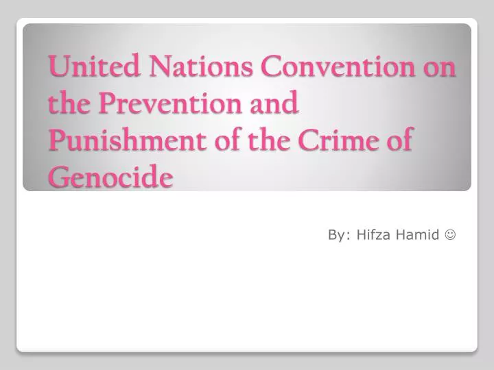 united nations convention on the prevention and punishment of the crime of genocide