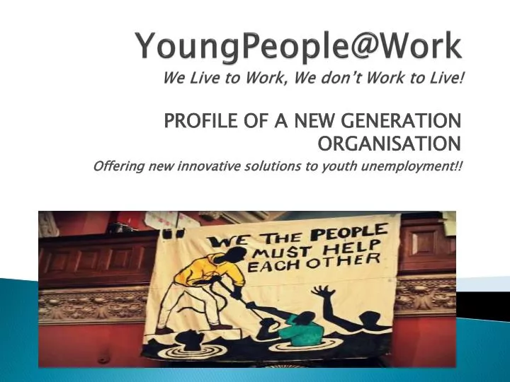 youngpeople@work we live to work we don t work to live
