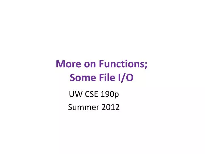 more on functions some file i o