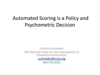 Automated Scoring is a Policy and Psychometric Decision