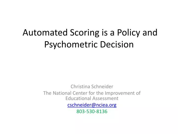 automated scoring is a policy and psychometric decision