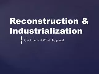 Reconstruction &amp; Industrialization