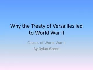 Why the Treaty of Versailles led to World War II
