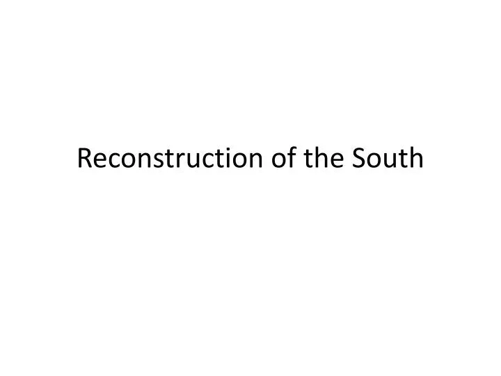reconstruction of the south