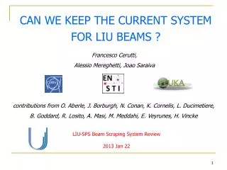 CAN WE KEEP THE CURRENT SYSTEM FOR LIU BEAMS ?