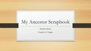 My Ancestor Scrapbook